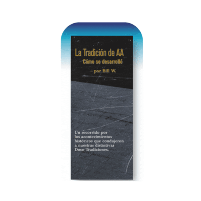 La Tradicion de A.A. cómo se desarrolló